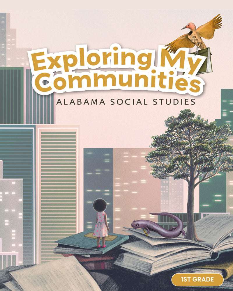 Exploring My Communities, Consumable Alabama Edition | First Grade | Student Edition