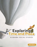 Exploring Time and Place, Consumable Alabama Edition | Third Grade | Student Edition