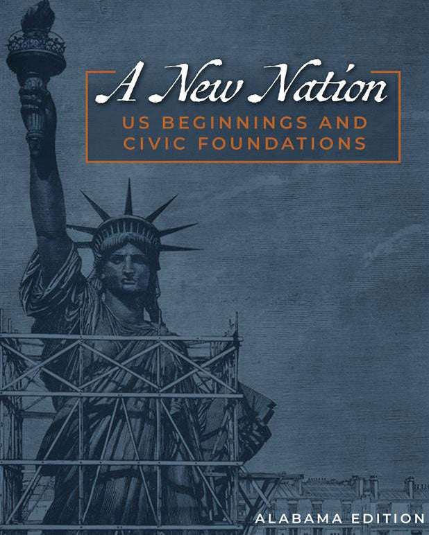 A New Nation: US Beginnings and Civic Foundations, Alabama Edition | Sixth Grade | Student Edition