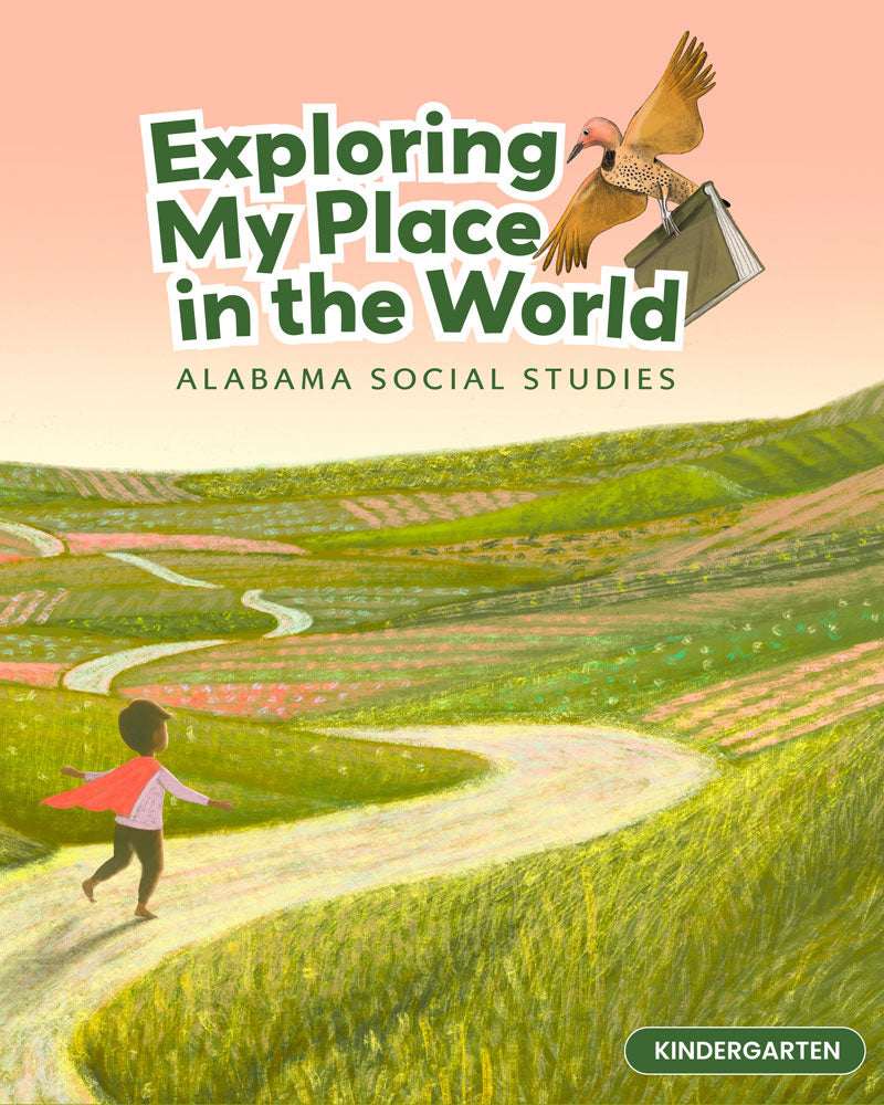 Exploring My Place in the World, Consumable Alabama Edition | Kindergarten | Student Edition