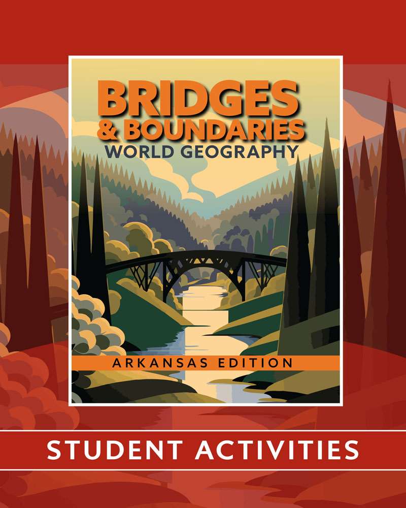 Bridges and Boundaries: World Geography, Arkansas Edition | Fifth Grade | Student Activities