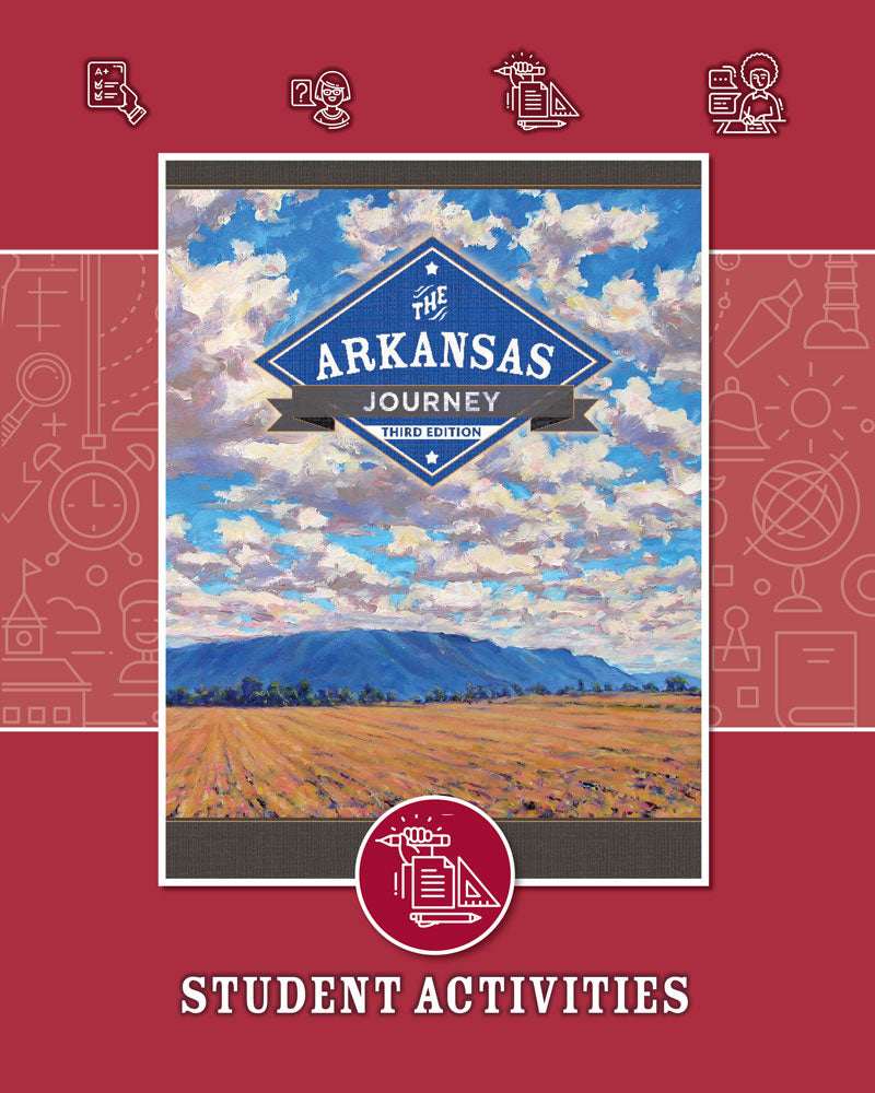The Arkansas Journey, Third Edition | Eighth Grade | Student Activities