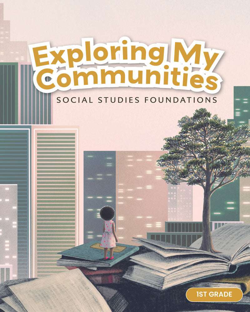 Exploring My Communities, Consumable Edition | First Grade | Student Edition