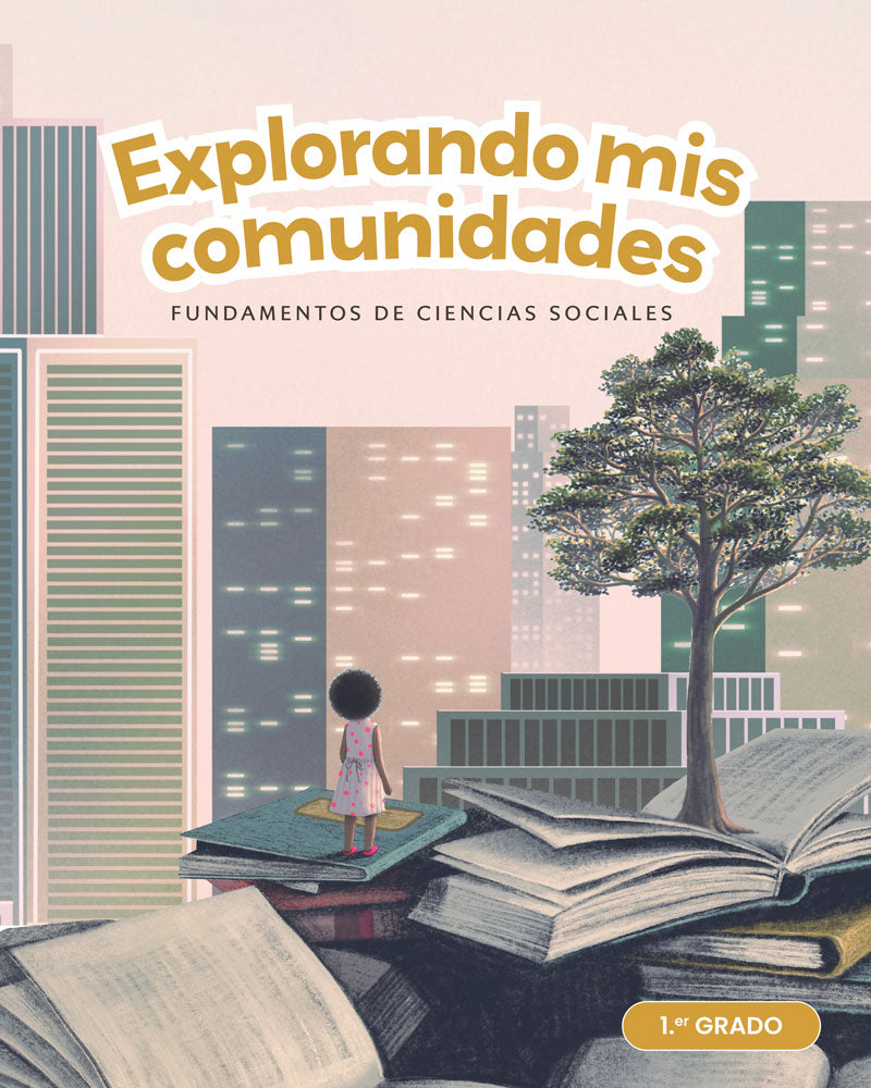 Explorando mis comunidades | Primer Grado | Edición para estudiantes
