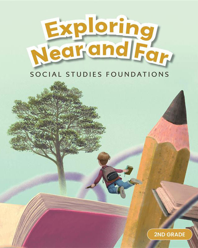 Exploring Near and Far, Consumable Edition | Second Grade | Student Edition