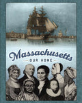 Massachusetts, Our Home, Third Edition | Third Grade | Student Edition