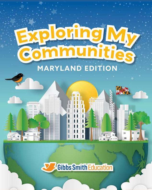 Exploring My Communities, Maryland Edition | First Grade | Student Edition