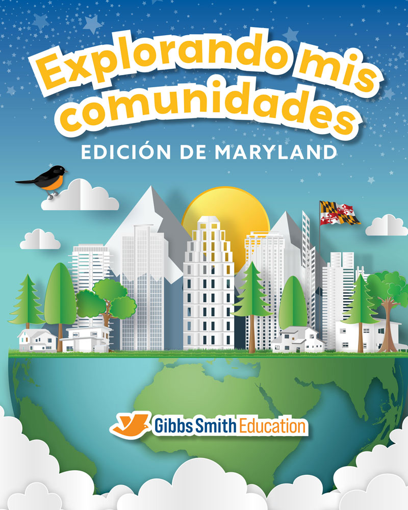 Explorando mis comunidades, edición de Maryland | Primer Grado | Edición para estudiantes
