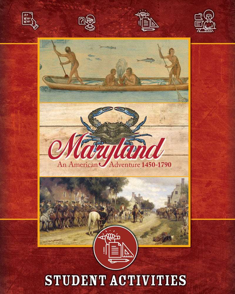 Maryland: An American Adventure 1450-1790 | Fourth Grade | Student Activities