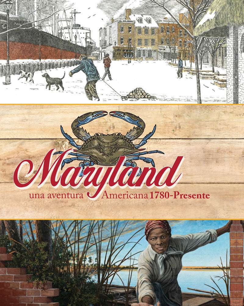 Maryland: Una aventura Americana, 1780-Presente | Quinto grado | Edición para estudiantes