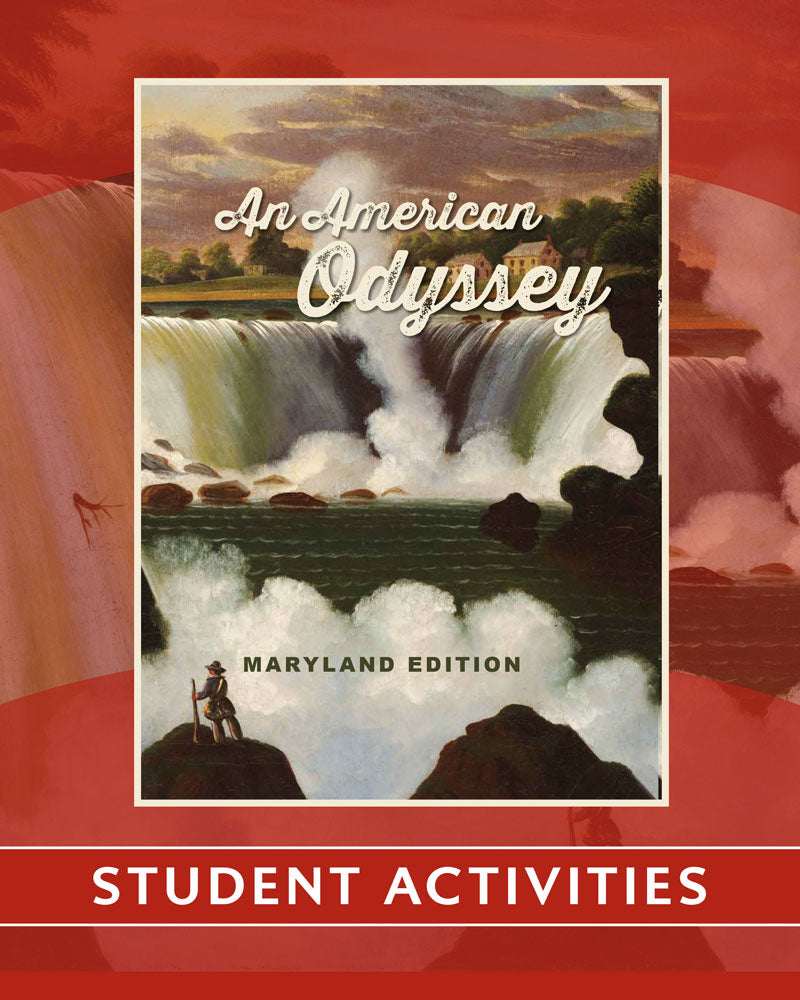 An American Odyssey: US History from First Peoples to Industrialization, Maryland Edition | Student Activities