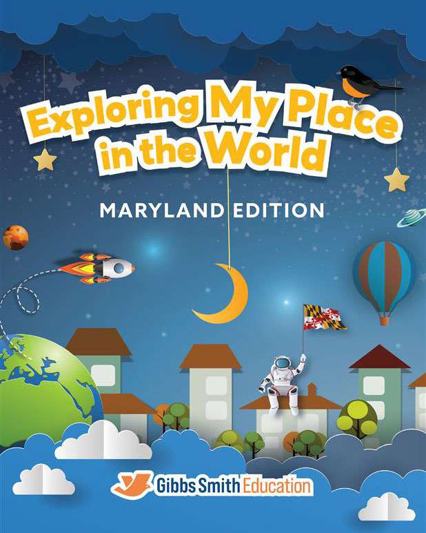 Exploring My Place in the World, Maryland Edition | Kindergarten | Student Edition