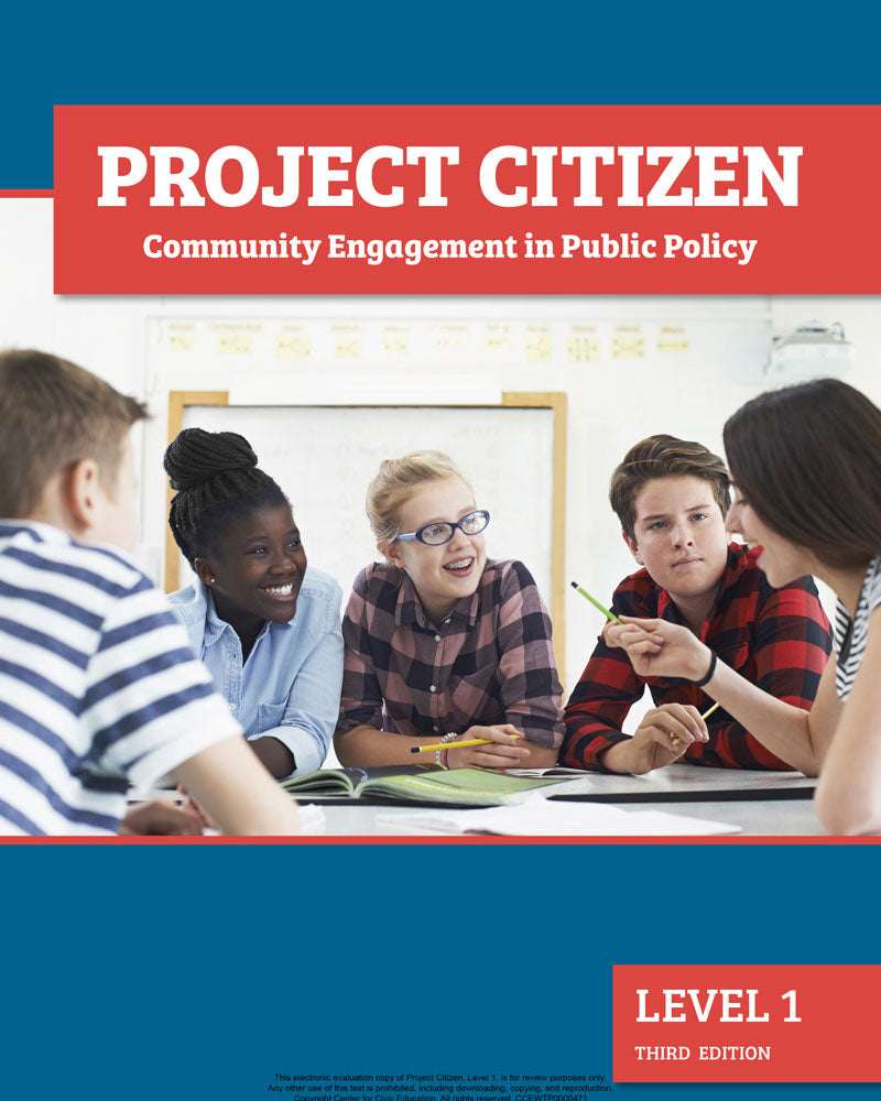 Project Citizen: Community Engagement in Public Policy, Level 1 | Student Edition