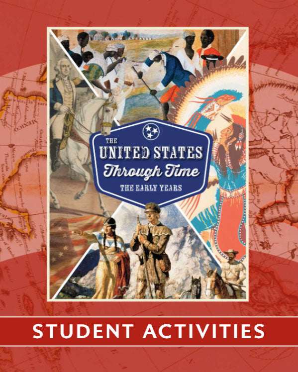 The United States Through Time, The Early Years | Third Grade | Student Activities