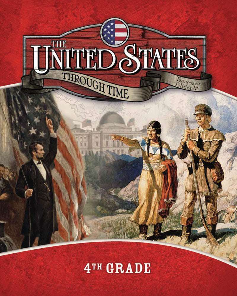 The United States Through Time, Tennessee Edition | Fourth Grade | Student Edition