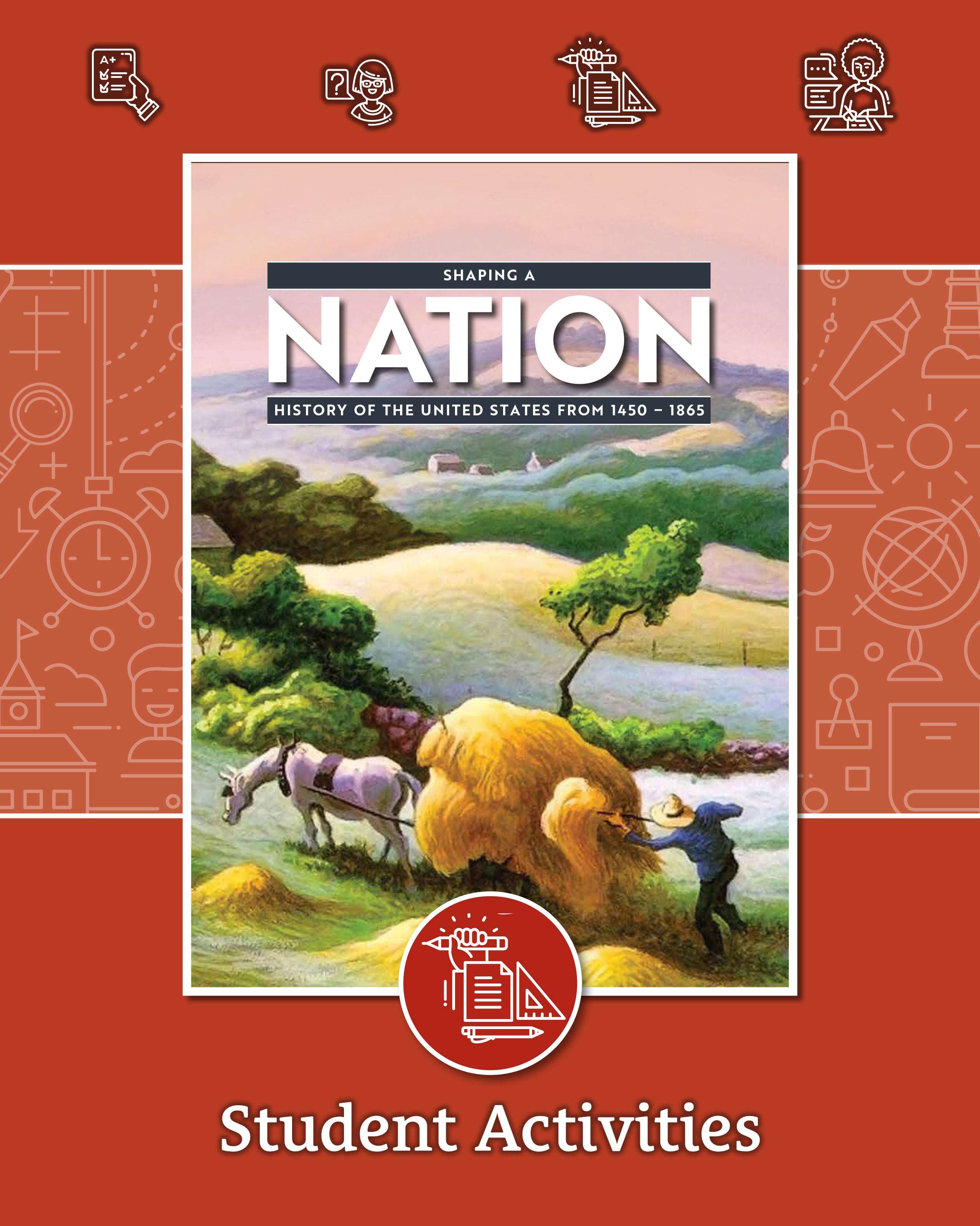 Shaping a Nation: A History of the United States from 1450 to 1865 | Fourth & Fifth Grade | Student Activities