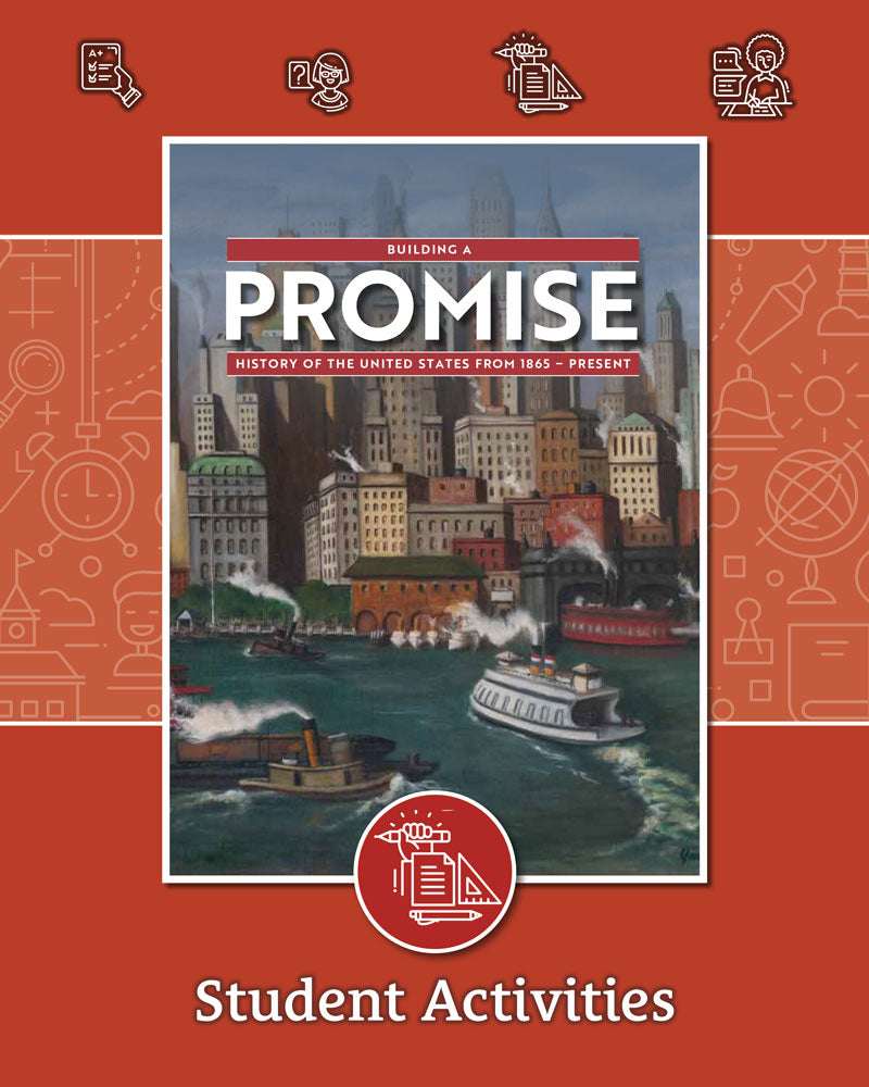 Building a Promise: A History of the United States from 1865 to Present | Student Activities