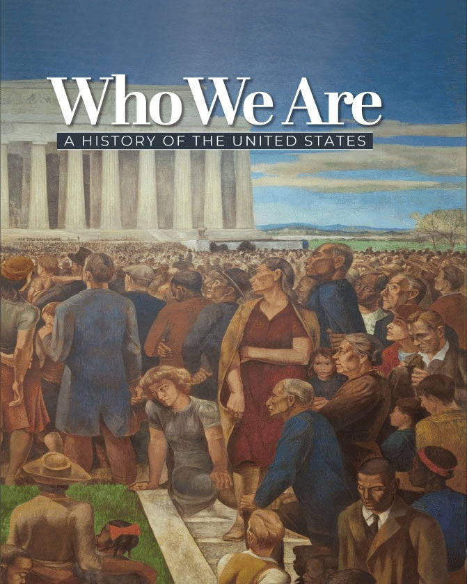 Who We Are: A History of the United States | Fifth Grade | Student Edition