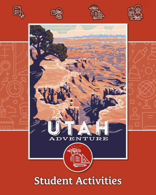 The Utah Adventure | Fourth Grade | Student Activites