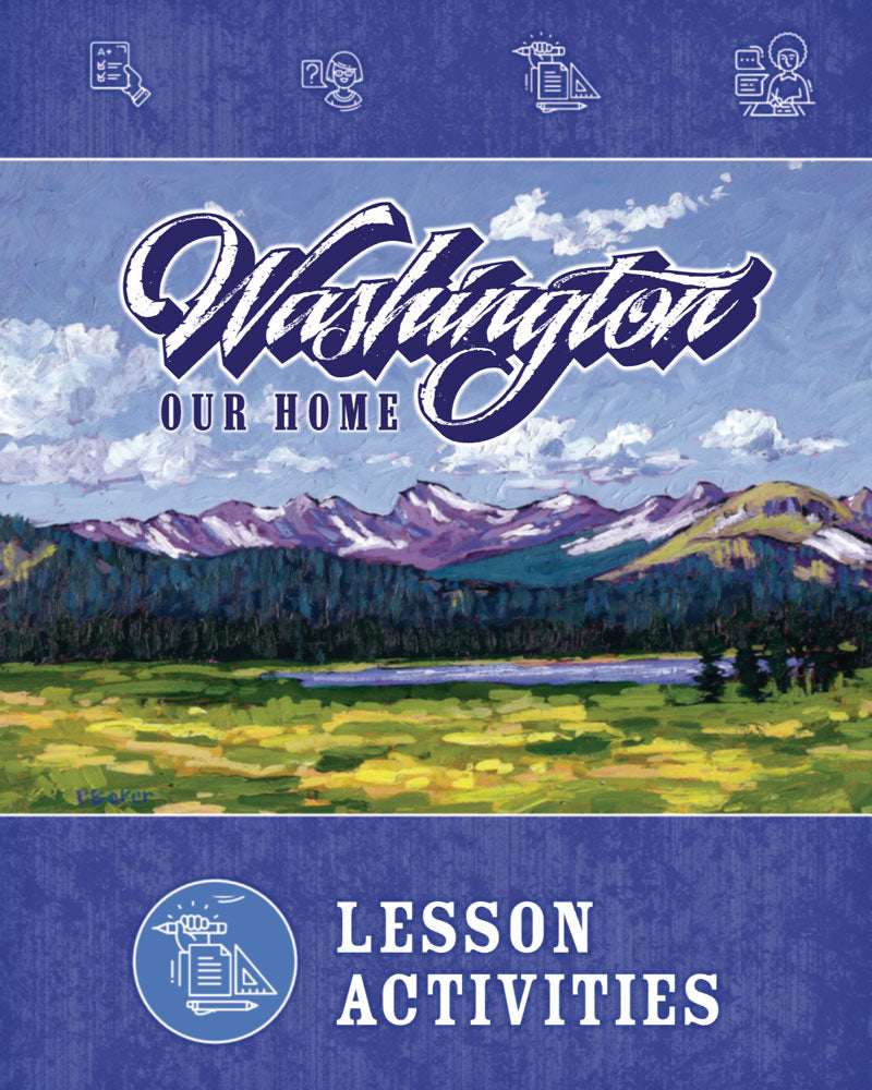 Washington, Our Home, Version 2 | Fourth Grade | Student Activities