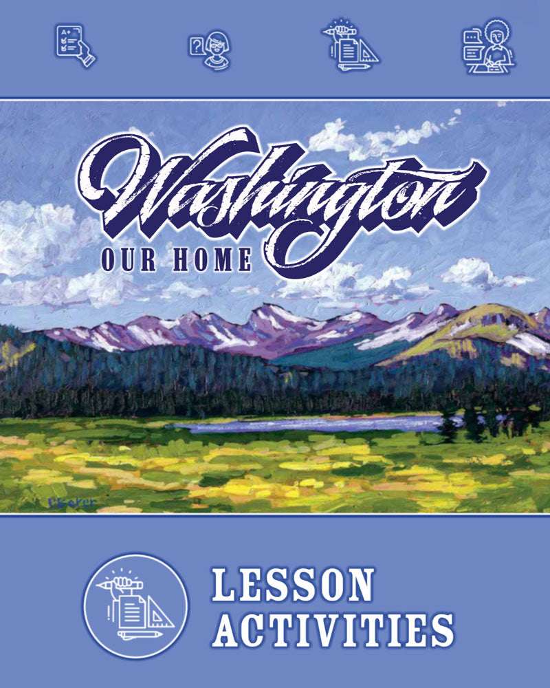 Washington, Our Home, Second Edition | Fourth Grade | Student Activities