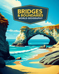 Bridges and Boundaries: World Geography | Fifth Grade | Student Edition